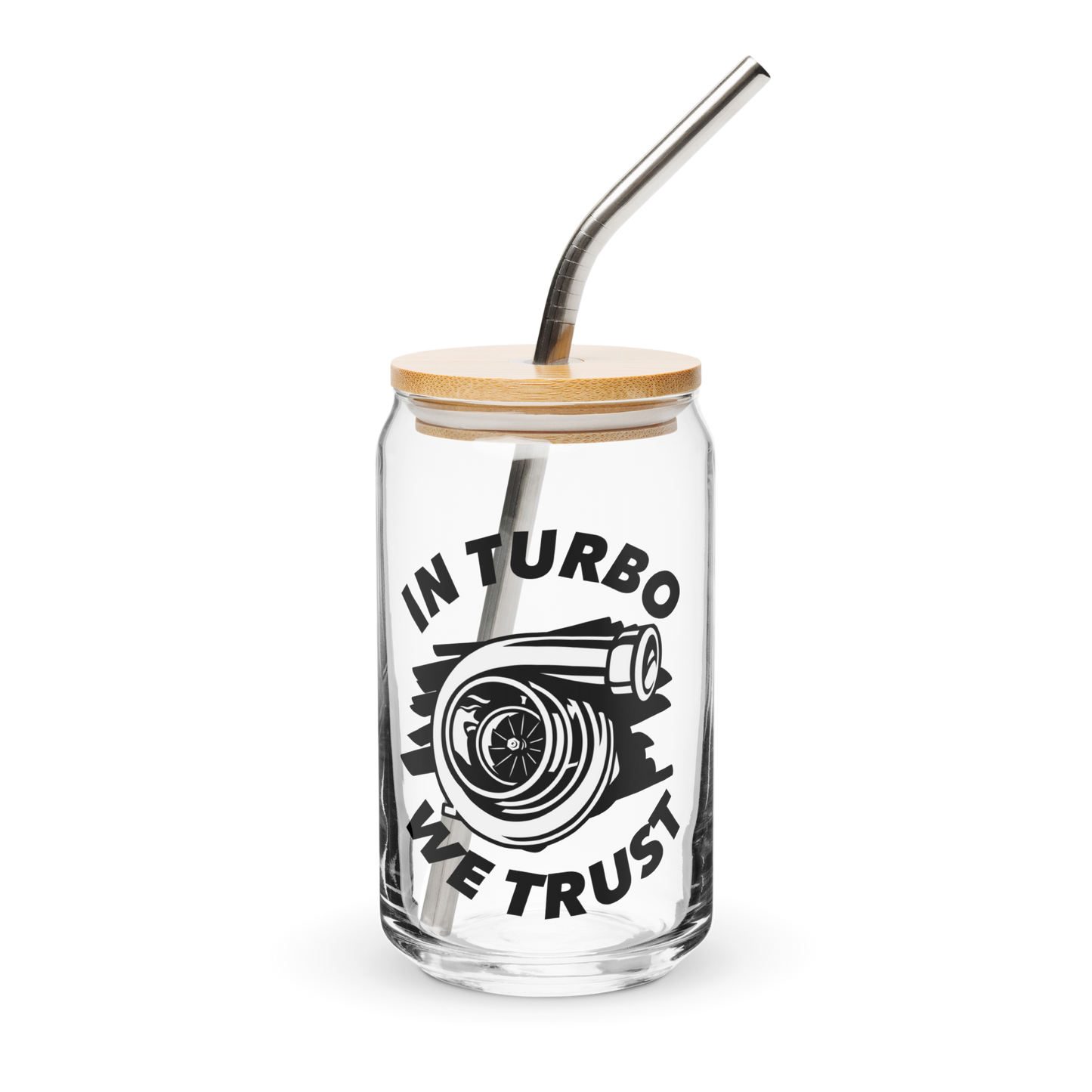 In Turbo We Trust / Can-shaped glass