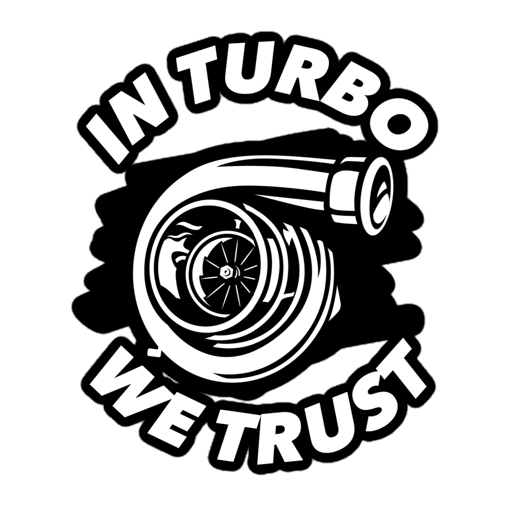 In Turbo We Trust / Vinyl Sticker