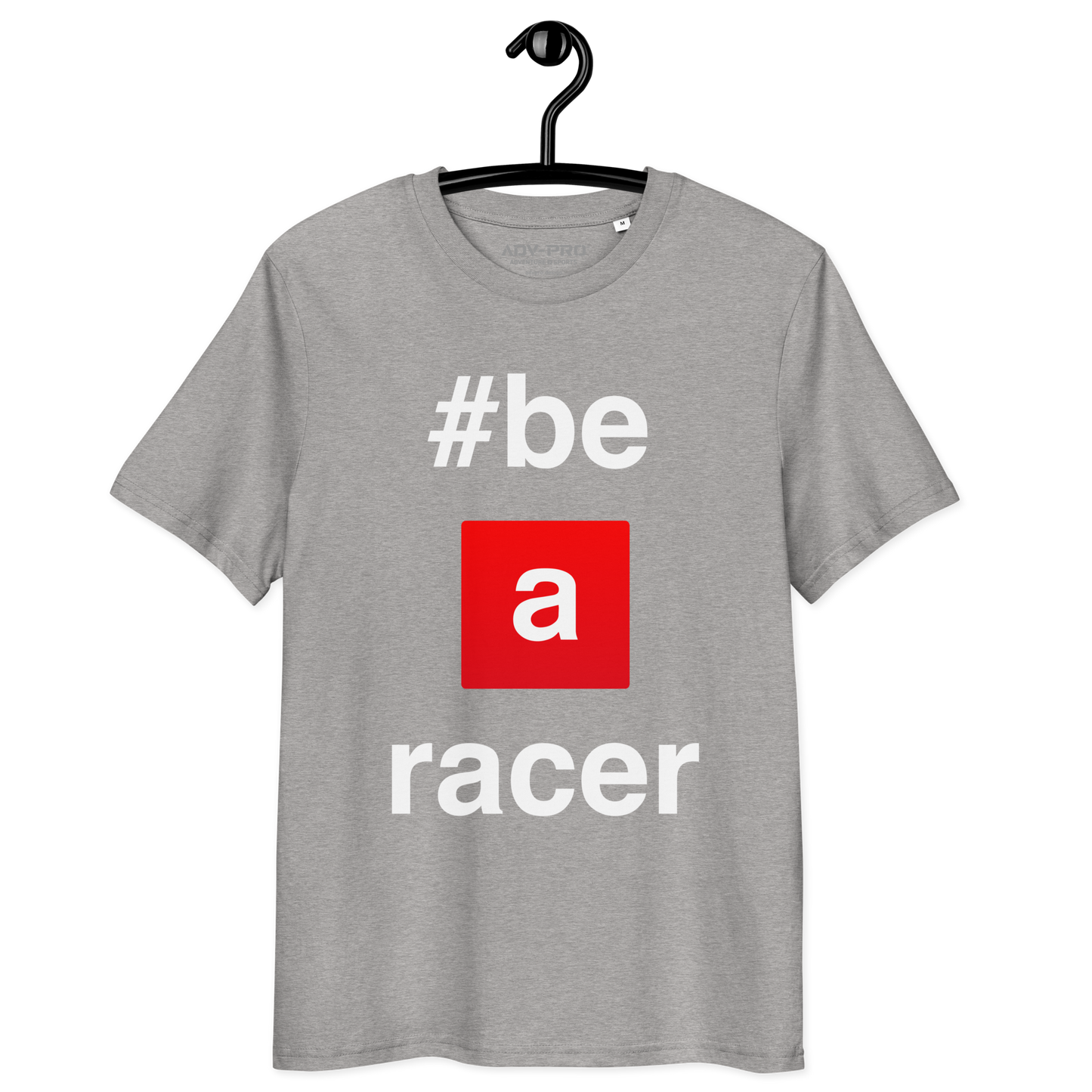 #BeARacer / Premium Unisex T-shirt